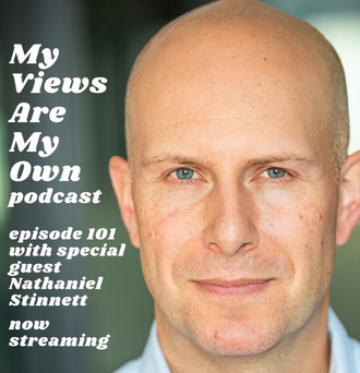 Image of Nathaniel Stinnett with text that reads My Views Are My Own podcast: episode 101 with special guest Nathaniel Stinnett. Now streaming.