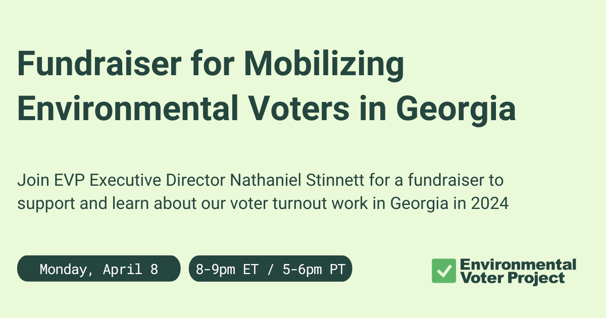 Fundraiser for Mobilizing Environmental Voters in Georgia